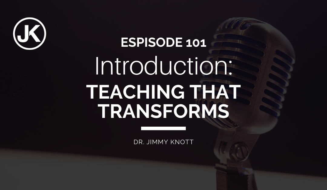 Introduction – Teaching That Transforms – A Christian Podcast #101