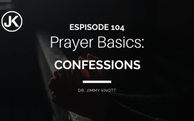 Prayer Basics – Confessions #104