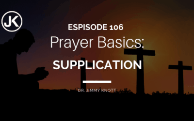 Prayer Basics – Supplication #106