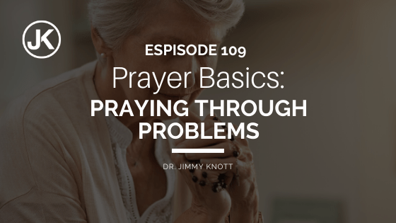 Prayer basics: Praying through problems. Christian podcast